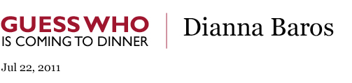 Guess Who's Coming to Dinner - Dianna Baros Guess Who's Coming to Dinner - Dianna Baros