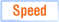 Speed